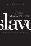 Alternative view 1 of Slave the Study Guide: The Hidden Truth About Your Identity in Christ