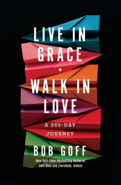 Live in Grace, Walk in Love: A 365-Day Journey