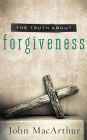 The Truth About Forgiveness