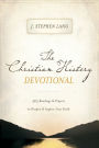 The Christian History Devotional: 365 Readings and Prayers to Deepen and Inspire Your Faith