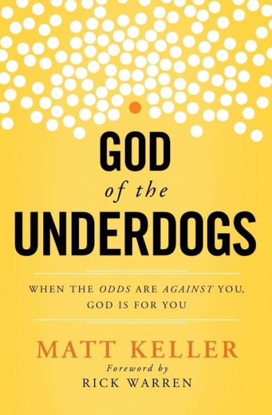 God of the Underdogs: When Odds Are Against You, Is For You