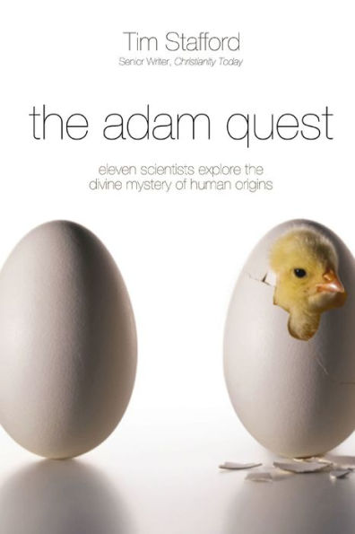 The Adam Quest: Eleven Scientists Explore the Divine Mystery of Human Origins