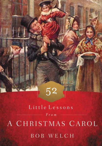 52 Little Lessons from A Christmas Carol: Inspirational Reflections for the Advent Season