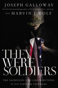 Online textbooks free download They Were Soldiers: The Sacrifices and Contributions of Our Vietnam Veterans 9781400208807