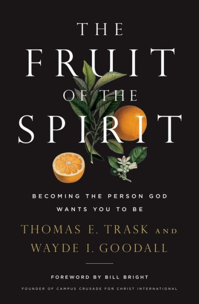 the Fruit of Spirit: Becoming Person God Wants You to Be