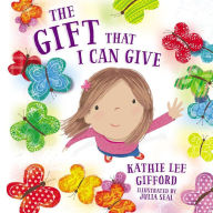 Title: The Gift That I Can Give, Author: Kathie Lee Gifford