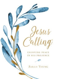 Title: Jesus Calling, Large Text Cloth Botanical, with Full Scriptures: Enjoying Peace in His Presence (a 365-Day Devotional), Author: Sarah Young