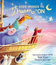 Title: God's Words to Dream On: Bedtime Bible Stories and Prayers, Author: Diane M. Stortz