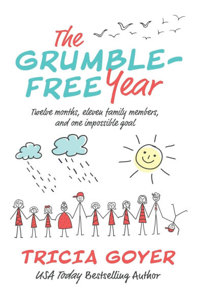 The Grumble-Free Year: Twelve Months, Eleven Family Members, and One Impossible Goal