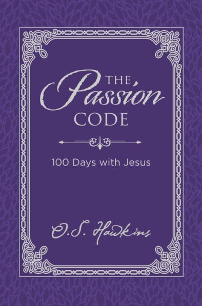 The Passion Code: 100 Days with Jesus