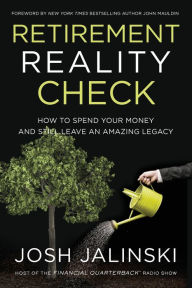 E book download english Retirement Reality Check: How to Spend Your Money and Still Leave an Amazing Legacy by Josh Jalinski (English literature) 9781400212149 iBook ePub FB2