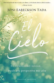 Title: El cielo: Tu verdadero hogar. desde una perspectiva más alta, Author: Joni Eareckson Tada