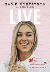 Title: Live, Author: Sadie Robertson Huff