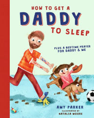Title: How to Get a Daddy to Sleep, Author: Amy Parker