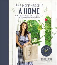 Ebook magazine free download pdf She Made Herself a Home: A Practical Guide to Design, Organize, and Give Purpose to Your Space by Rachel Van Kluyve DJVU ePub 9781400214686