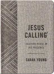 Title: Jesus Calling, Textured Gray Leathersoft, with Full Scriptures: Enjoying Peace in His Presence (a 365-Day Devotional), Author: Sarah Young