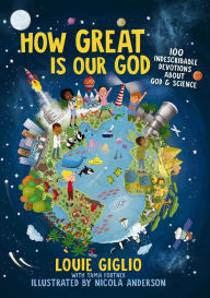 Free books download online How Great Is Our God: 100 Indescribable Devotions About God and Science