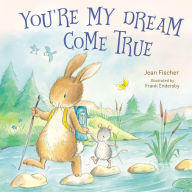 Title: You're My Dream Come True: Building a Family Through Pregnancy, Adoption, and Foster, Author: Jean Fischer