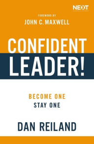 Epub bud ebook download Confident Leader!: Become One, Stay One MOBI PDB iBook by Dan Reiland