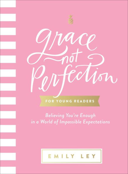 Grace, Not Perfection for Young Readers: Believing You're Enough in a World of Impossible Expectations