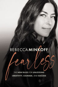 Downloading free books to kindle touch Fearless: The New Rules for Unlocking Creativity, Courage, and Success (English Edition) by Rebecca Minkoff DJVU iBook MOBI 9781400220717