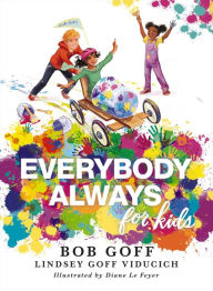 Title: Everybody, Always for Kids, Author: Bob Goff