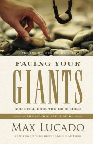 Title: Facing Your Giants: God Still Does the Impossible, Author: Max Lucado