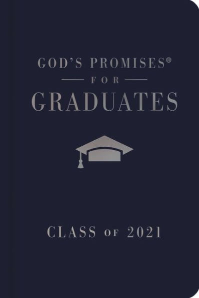 God's Promises for Graduates: Class of 2021 - Navy NKJV: New King James Version