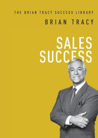 Title: Sales Success, Author: Brian Tracy
