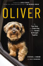 Oliver: The True Story of a Stolen Dog and the Humans He Brought Together
