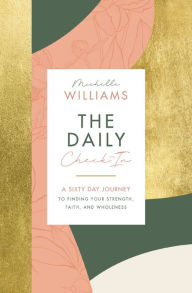 Read full books for free online no download The Daily Check-In: A 60-Day Journey to Finding Your Strength, Faith, and Wholeness by  (English literature) CHM RTF iBook