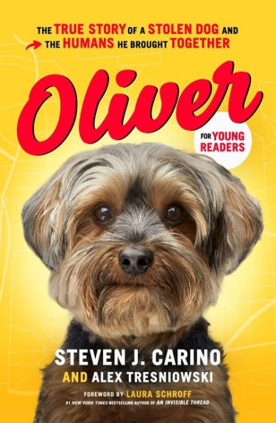 Oliver for Young Readers: the True Story of a Stolen Dog and Humans He Brought Together