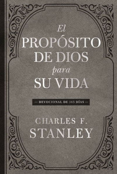 El propósito de Dios para su vida: Devocional 365 días