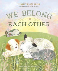 Title: We Belong to Each Other, Author: Liz Marie Galvan