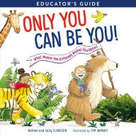 Title: Only You Can Be You Educator's Guide: What Makes You Different Makes You Great, Author: Sally Clarkson