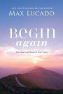 Begin Again: Your Hope and Renewal Start Today