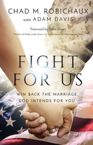 Free textbook chapters downloads Fight for Us: Win Back the Marriage God Intends for You English version
