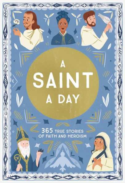 A Saint Day: 365-Day Devotional Featuring Christian Saints