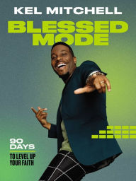 Download books for ebooks free Blessed Mode: 90 Days to Level Up Your Faith English version