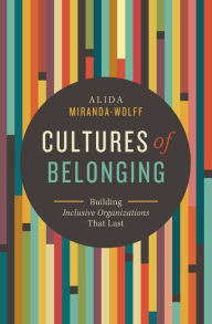 Epub books free download for android Cultures of Belonging: Building Inclusive Organizations that Last ePub CHM iBook by  9781400229253