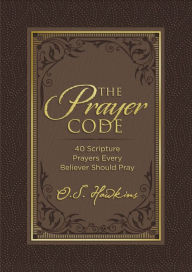 Download kindle book The Prayer Code: 40 Scripture Prayers Every Believer Should Pray