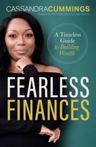 Title: Fearless Finances: A Timeless Guide to Building Wealth, Author: Cassandra Cummings