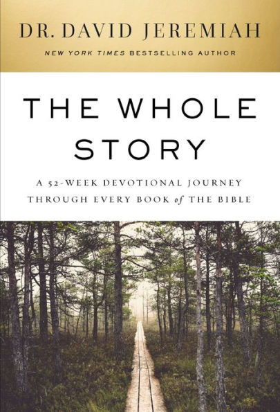 the Whole Story: A 52-Week Devotional Journey Through Every Book of Bible