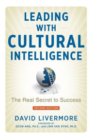 Title: Leading with Cultural Intelligence: The Real Secret to Success, Author: David Livermore