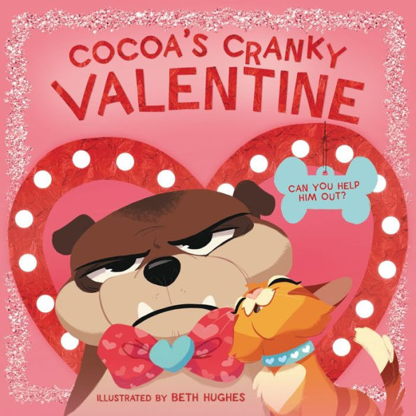 Cocoa's Cranky Valentine: a Silly, Interactive Valentine's Day Book for Kids About Grumpy Dog Finding Friendship