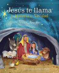 Title: Jesús te llama: La historia de Navidad, Author: Sarah Young
