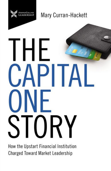 the Capital One Story: How Upstart Financial Institution Charged Toward Market Leadership