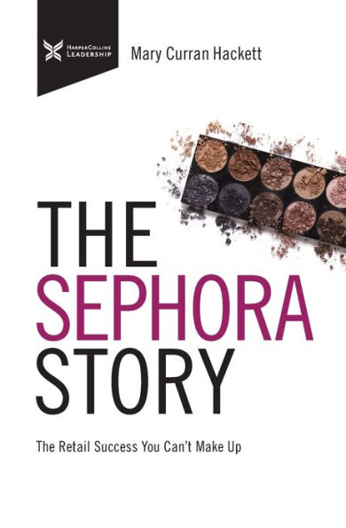 The Sephora Story: Retail Success You Can't Makeup