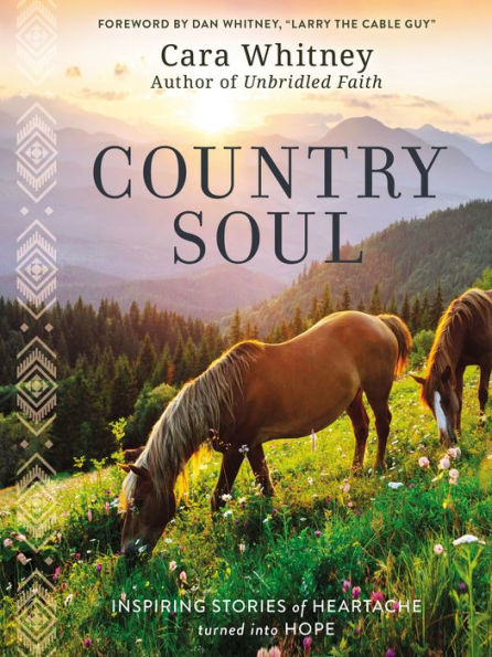 Country Soul: Inspiring Stories of Heartache Turned into Hope