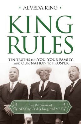 King Rules: Ten Truths for You, Your Family, and Our Nation to Prosper